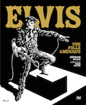Elvis, une folle Amérique